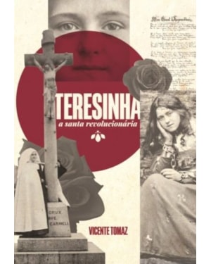 TERESINHA: A SANTA REVOLUCIONÁRIA