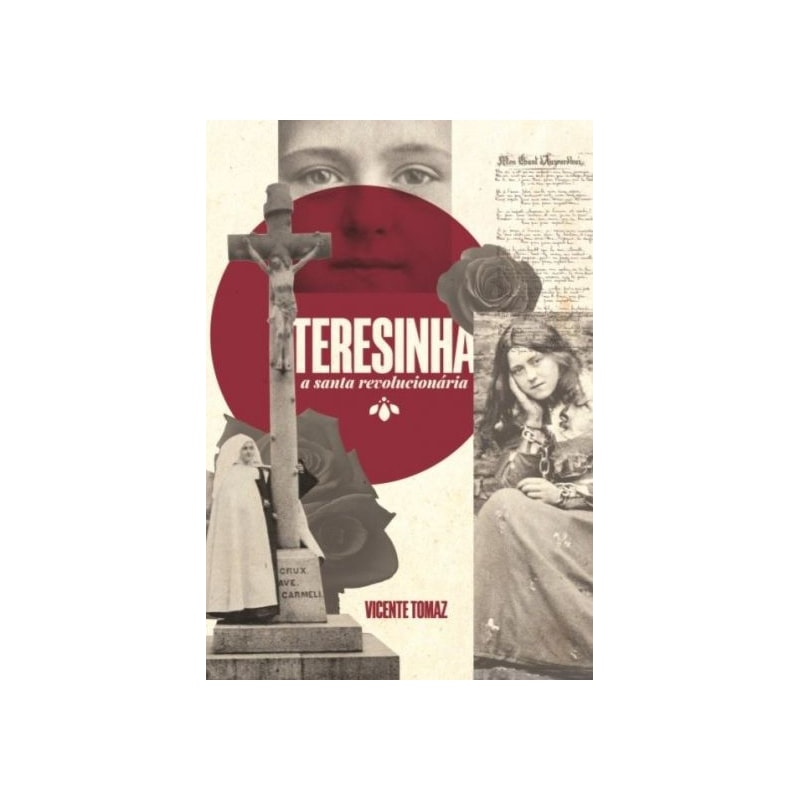 TERESINHA: A SANTA REVOLUCIONÁRIA