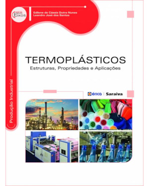 TERMOPLÁSTICOS: ESTRUTURAS, PROPRIEDADES E APLICAÇÕES