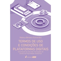 TERMOS DE USO E CONDIÇÕES DE PLATAFORMAS DIGITAIS