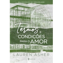 TERMOS E CONDIÇÕES PARA O AMOR: (TERMS AND CONDITIONS)