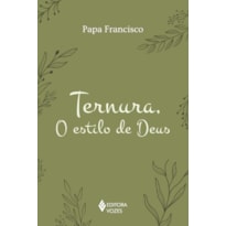 TERNURA, O ESTILO DE DEUS