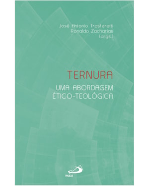 Ternura: uma abordagem ético-teológica