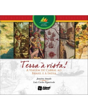 TERRA À VISTA!: A VIAGEM DE CABRAL AO BRASIL E À ÍNDIA
