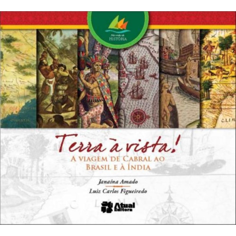 TERRA À VISTA!: A VIAGEM DE CABRAL AO BRASIL E À ÍNDIA