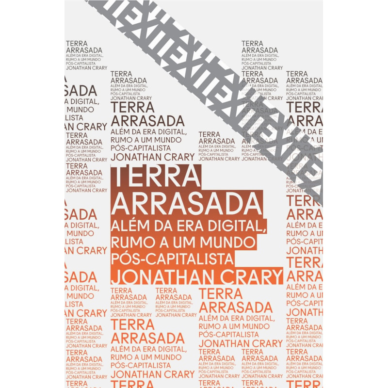 TERRA ARRASADA: ALÉM DA ERA DIGITAL, RUMO A UM MUNDO PÓS-CAPITALISTA