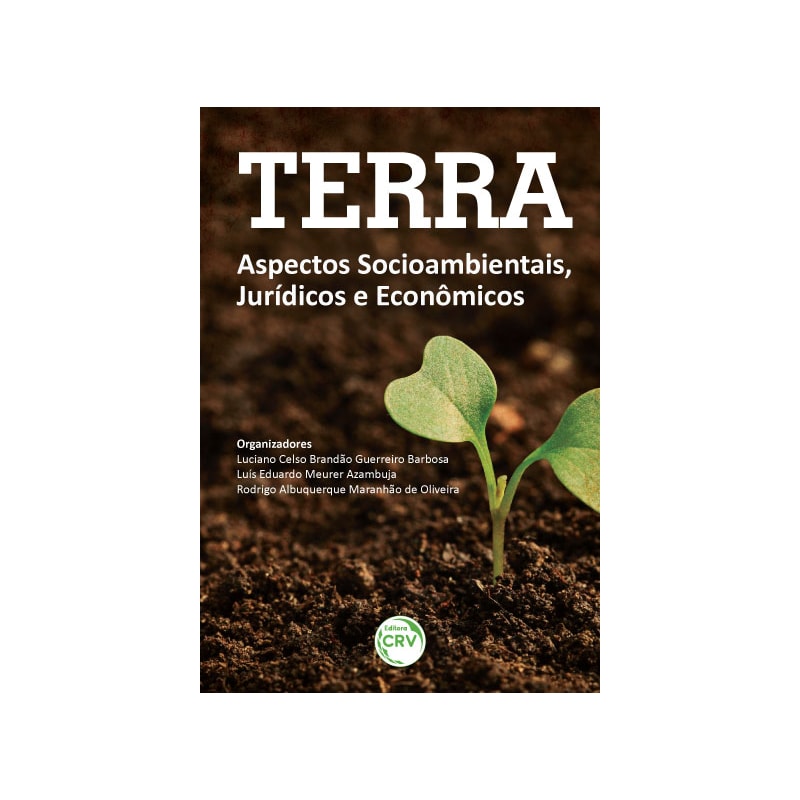 TERRA: ASPECTOS SOCIOAMBIENTAIS, JURÍDICOS E ECONÔMICOS