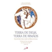 TERRA DE DEUS, TERRA DE IRMÃOS - ENCONTROS PARA O MÊS DA BÍBLIA 2022