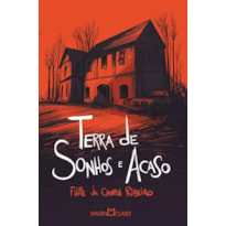 TERRA DE SONHOS E ACASO