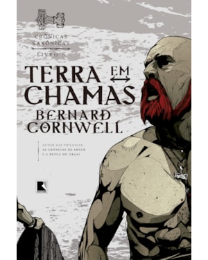 TERRA EM CHAMAS (VOL. 5 CRÔNICAS SAXÔNICAS)