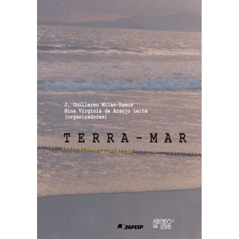 Terra-mar: litorais em psicanálise - Escrita, política, cinema, educação