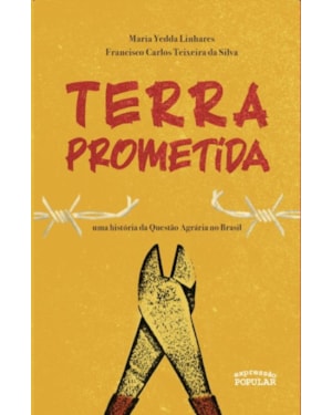 TERRA PROMETIDA: UMA HISTÓRIA DA QUESTÃO AGRÁRIA NO BRASIL