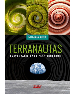 TERRANAUTAS: SUSTENTABILIDADE PARA CÉREBROS