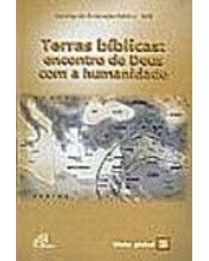 TERRAS BIBLICAS - ENCONTRO DE DEUS COM A HUMANIDADE
