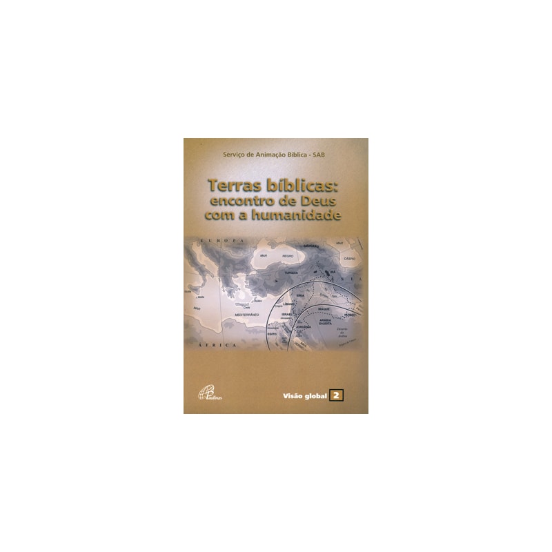 Terras bíblicas: encontro de Deus com a humanidade: visão global 02