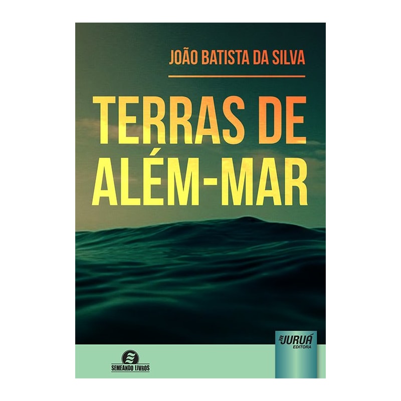 TERRAS DE ALÉM-MAR - SEMEANDO LIVROS