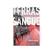 TERRAS DE SANGUE: A EUROPA ENTRE HITLER E STALIN: A EUROPA ENTRE HITLER E STALIN