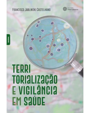 TERRITORIALIZAÇÃO E VIGILÂNCIA EM SAÚDE