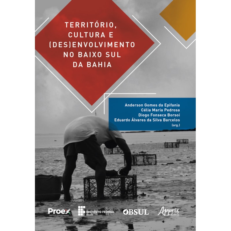 TERRITÓRIO, CULTURA E (DES)ENVOLVIMENTO NO BAIXO SUL DA BAHIA