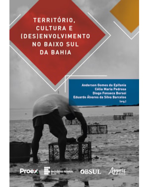 TERRITÓRIO, CULTURA E (DES)ENVOLVIMENTO NO BAIXO SUL DA BAHIA