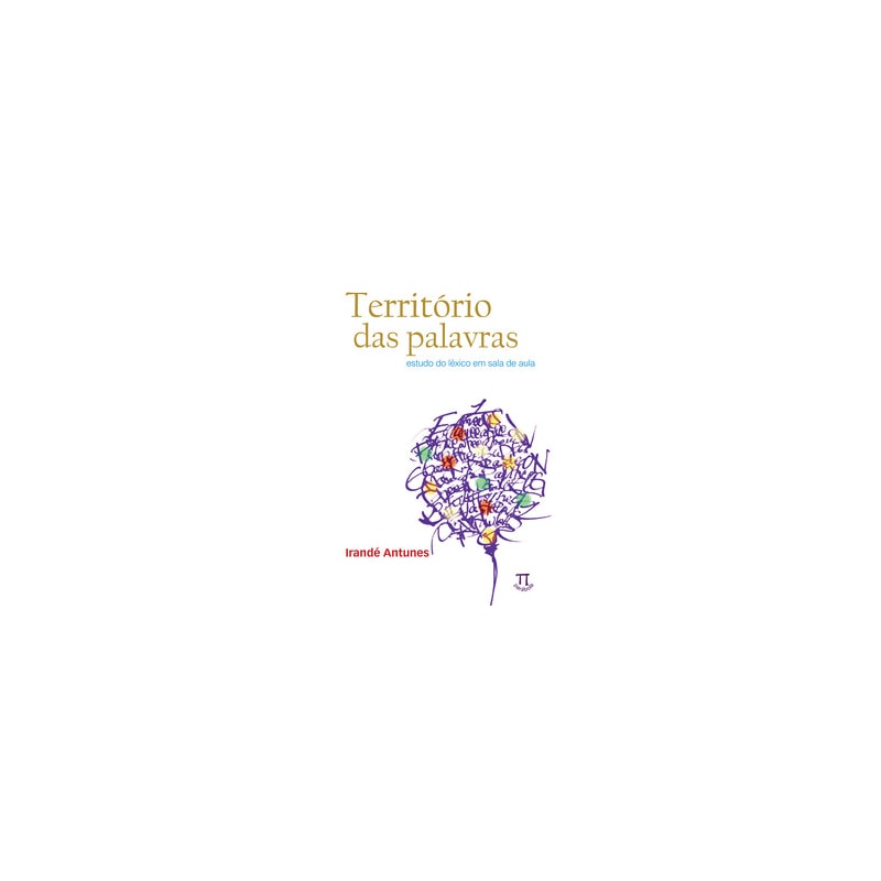 Território das palavras. estudo do léxico em sala de aula