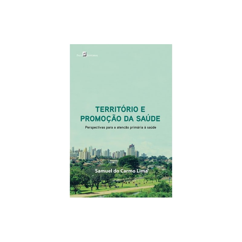 Território e promoção da saúde: perspectivas para a atenção primária à saúde