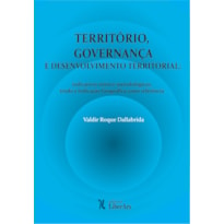 TERRITÓRIO, GOVERNANÇA E DESENVOLVIMENTO TERRITORIAL