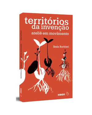 Territórios da invenção: ateliê em movimento