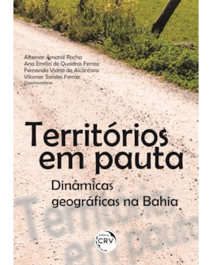 TERRITÓRIOS EM PAUTA: DINÂMICAS GEOGRÁFICAS NA BAHIA