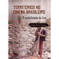 TERRITÓRIOS NO CINEMA BRASILEIRO: A VISIBILIDADE DO LIXO