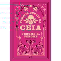 TERROR DEPOIS DA CEIA - HISTÓRIAS DE FANTASMAS EM UM LIVRO INÉDITO E ILUSTRADO