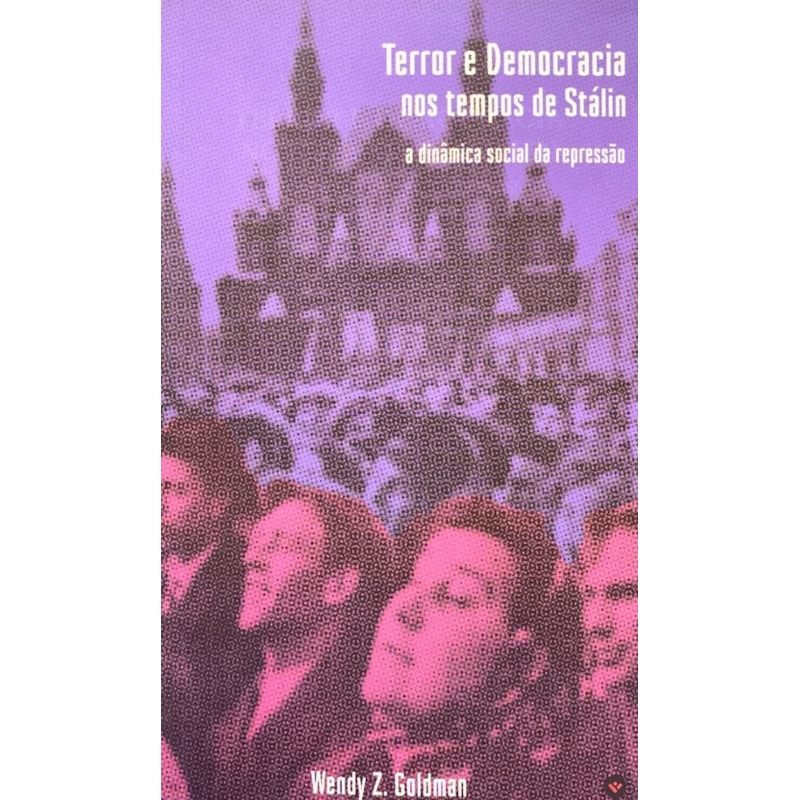 TERROR E DEMOCRACIA NOS TEMPOS DE STÁLIN: A DINÂMICA SOCIAL DA REPRESSÃO