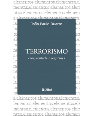 TERRORISMO - CAOS CONTROLE E SEGURANÇA