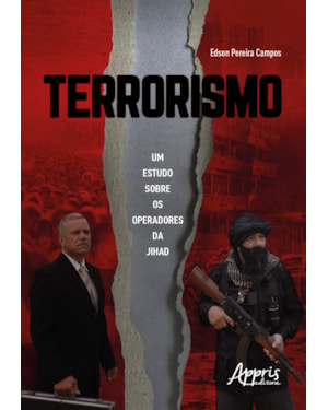 TERRORISMO: UM ESTUDO SOBRE OS OPERADORES DA JIHAD