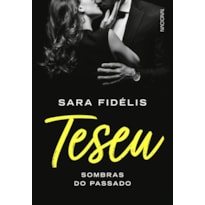TESEU: SOMBRAS DO PASSADO