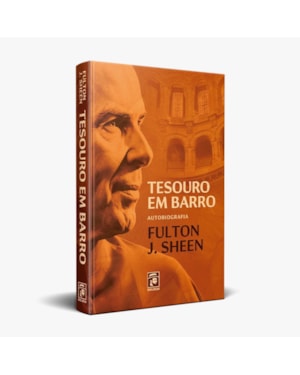 TESOURO EM BARRO - FULTON J. SHEEN