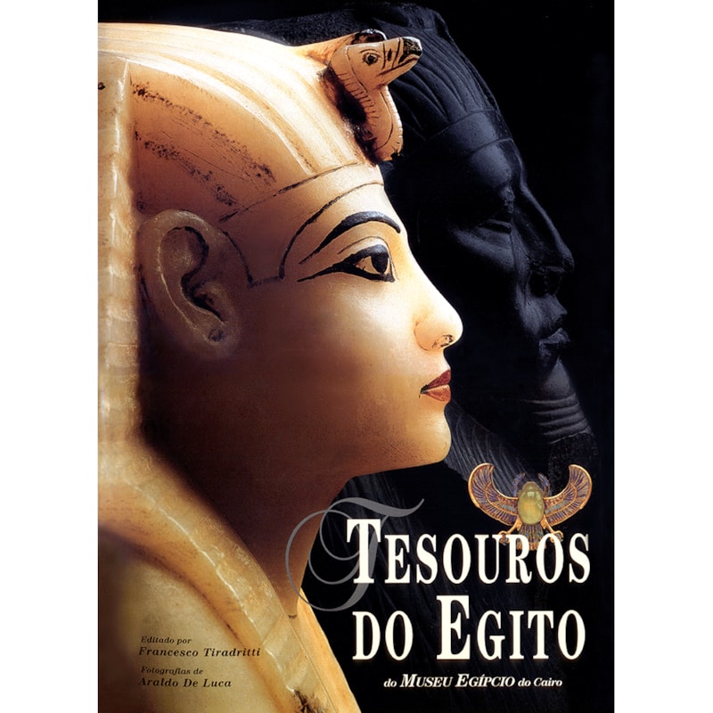 TESOUROS DO EGITO: DO MUSEU EGÍPCIO DO CAIRO