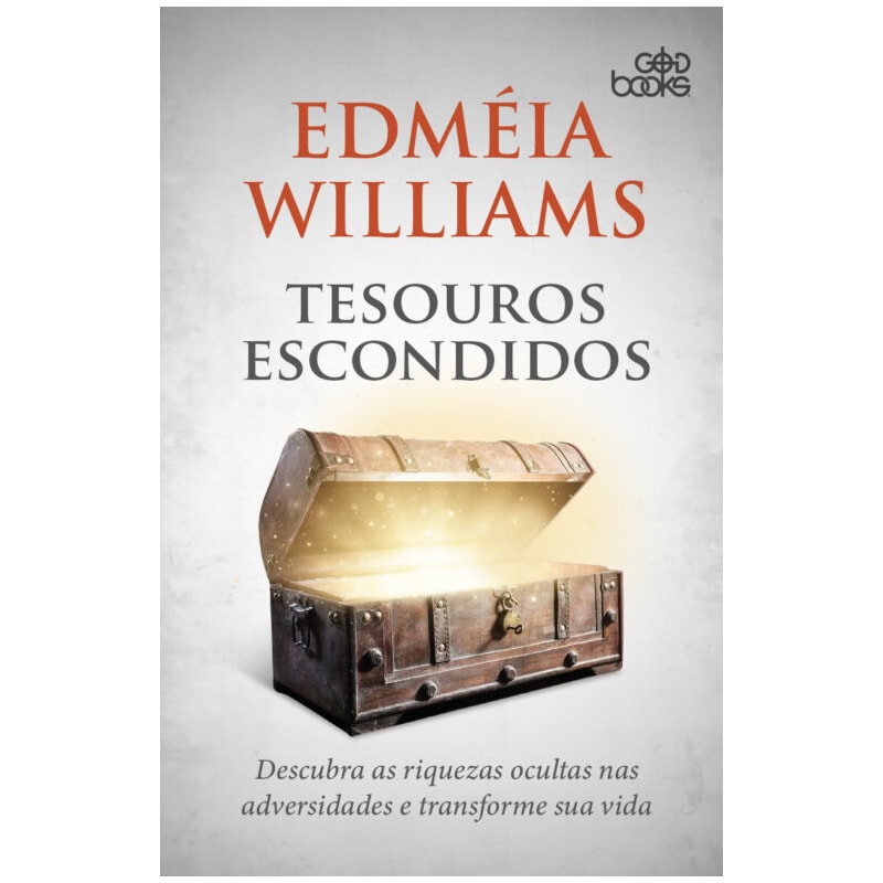TESOUROS ESCONDIDOS - DESCUBRA AS RIQUEZAS OCULTAS NAS ADVERSIDADES E TRANSFORME SUA VIDA