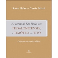 TESSALONICENSES, TIMÓTEO E TITO - CADERNO DE ESTUDO BÍBLICO