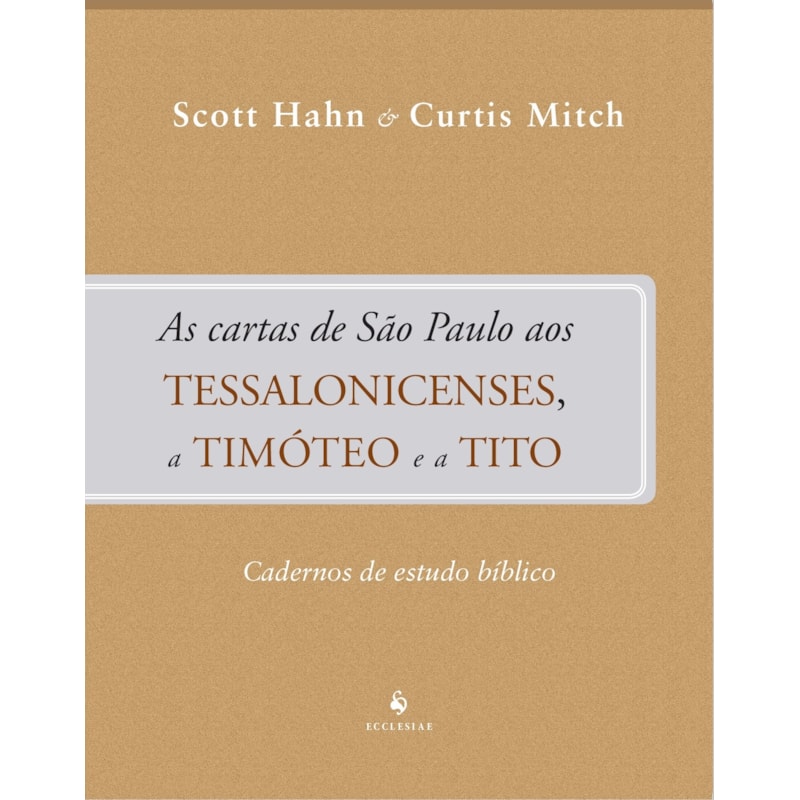 TESSALONICENSES, TIMÓTEO E TITO - CADERNO DE ESTUDO BÍBLICO