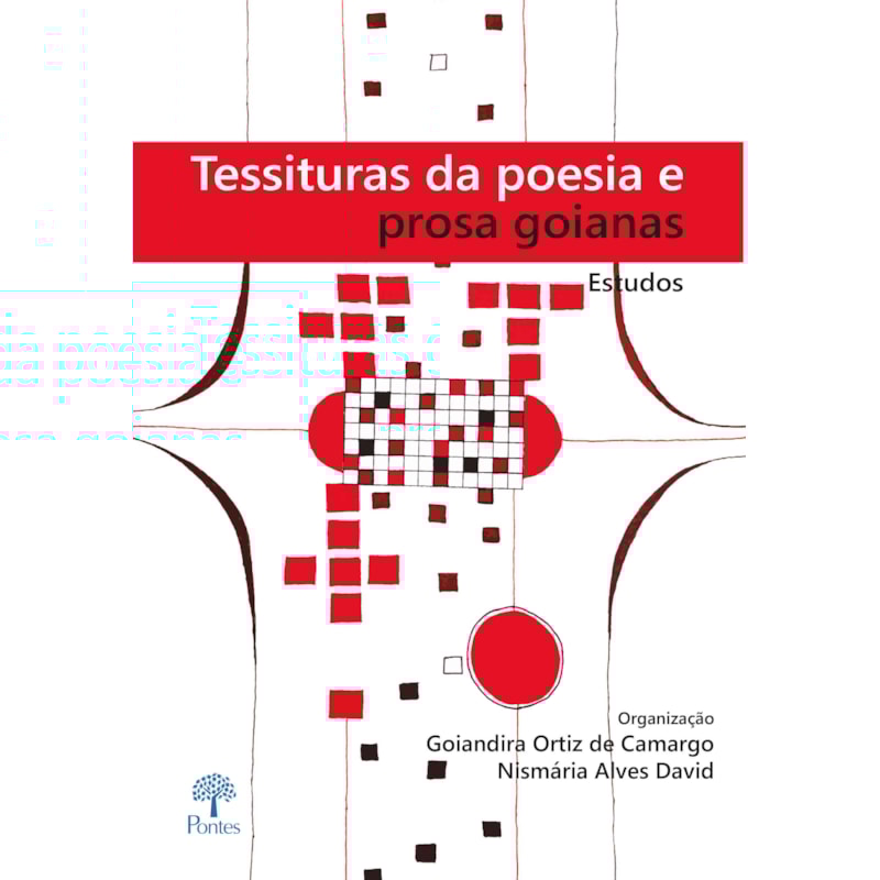 TESSITURAS DA POESIA E PROSA GOIANAS