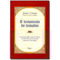 TESTAMENTO DO TROVADOR, O  - UMA JORNADA MAGICA ATRAVES DA PROVENCE DO SECU