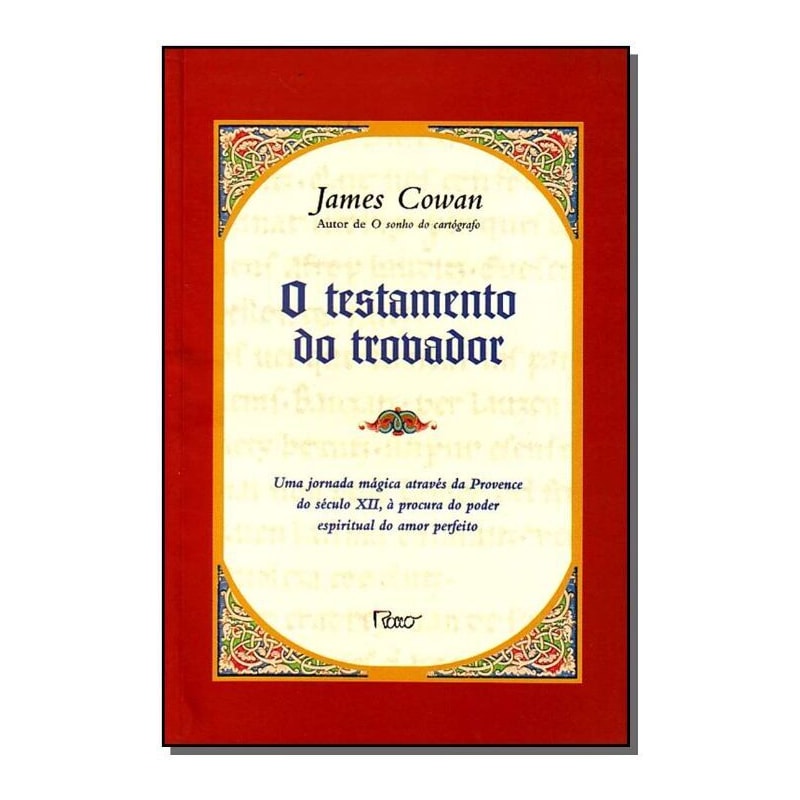 TESTAMENTO DO TROVADOR, O  - UMA JORNADA MAGICA ATRAVES DA PROVENCE DO SECU