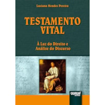 TESTAMENTO VITAL  À LUZ DO DIREITO E ANÁLISE DO DISCURSO