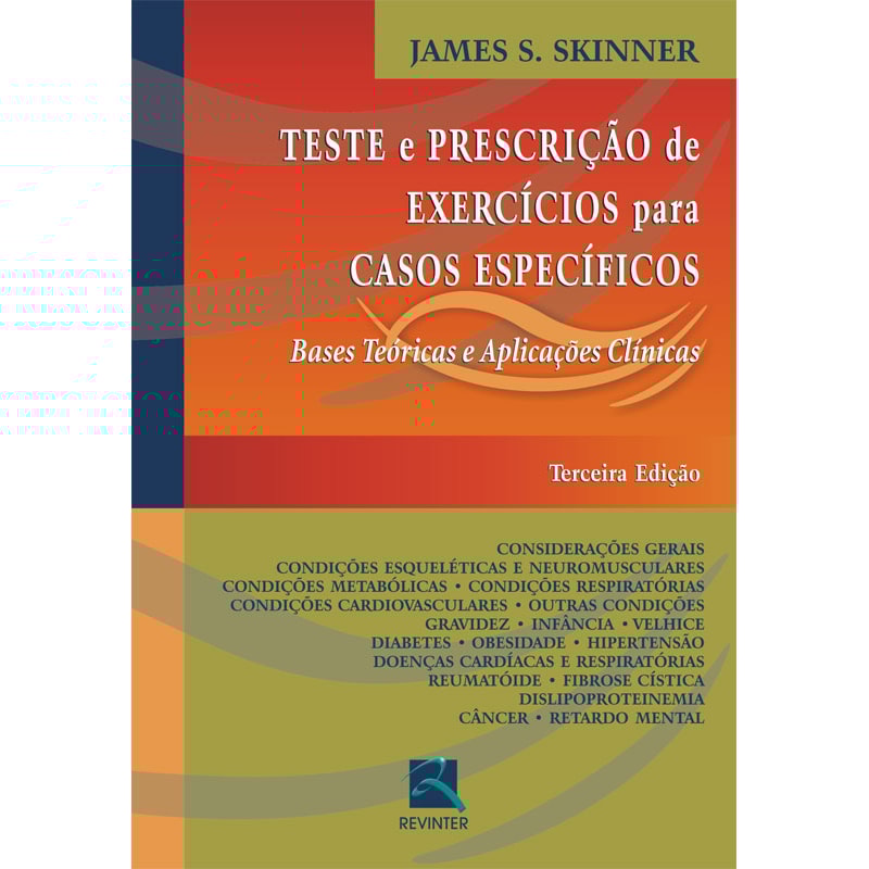 TESTE E PRESCRIÇÃO DE EXERCÍCIOS PARA CASOS ESPECÍFICOS: BASES TEÓRICAS E APLICAÇÕES CLÍNICAS