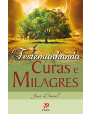 TESTEMUNHANDO CURAS E MILAGRES