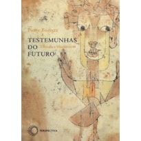 TESTEMUNHAS DO FUTURO: FILOSOFIA E MESSIANISMO