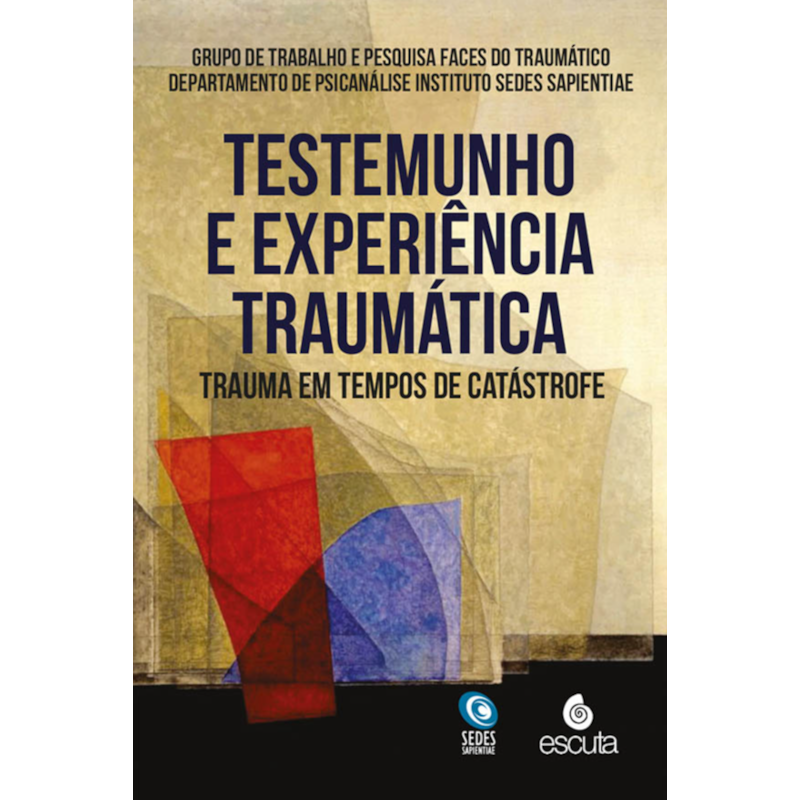 Testemunho e experiência traumática: Trauma em tempos de catástrofe