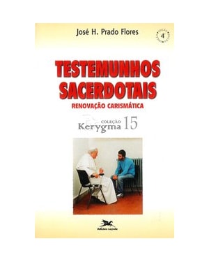 TESTEMUNHOS SACERDOTAIS - RENOVAÇÃO CARISMÁTICA