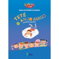 TETÉ, O ANJO AMIGO